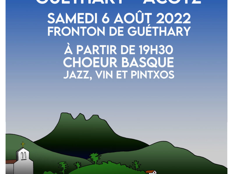 SAMEDI 6 AOÛT 2022 : SOIREE KERMESSE GUETHARY-ACOTZ